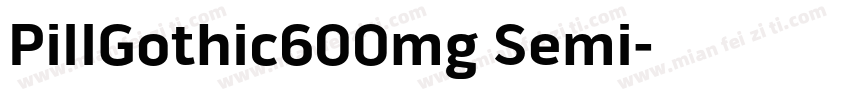 PillGothic600mg Semi字体转换